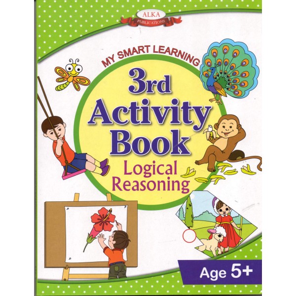 3rd Activity Book - Logical Reasoning - Age 5+ - Smart Learning For Kids